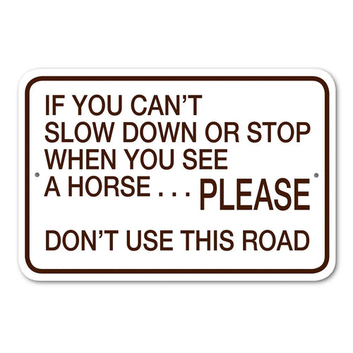 If You Can't Slow Down Please Don't Use This Road Sign