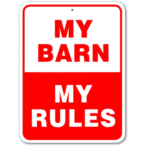 My Barn My Rules Sign