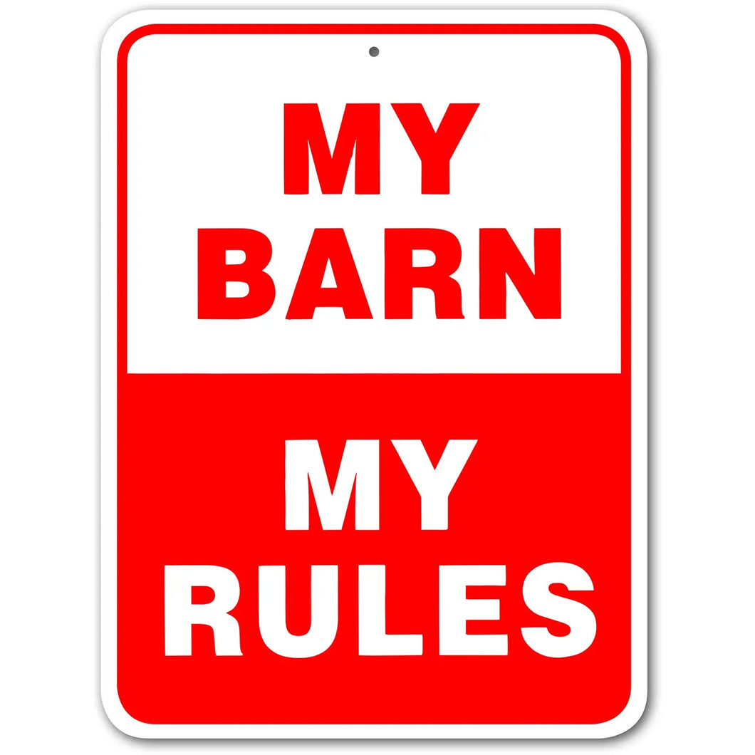 My Barn My Rules Sign