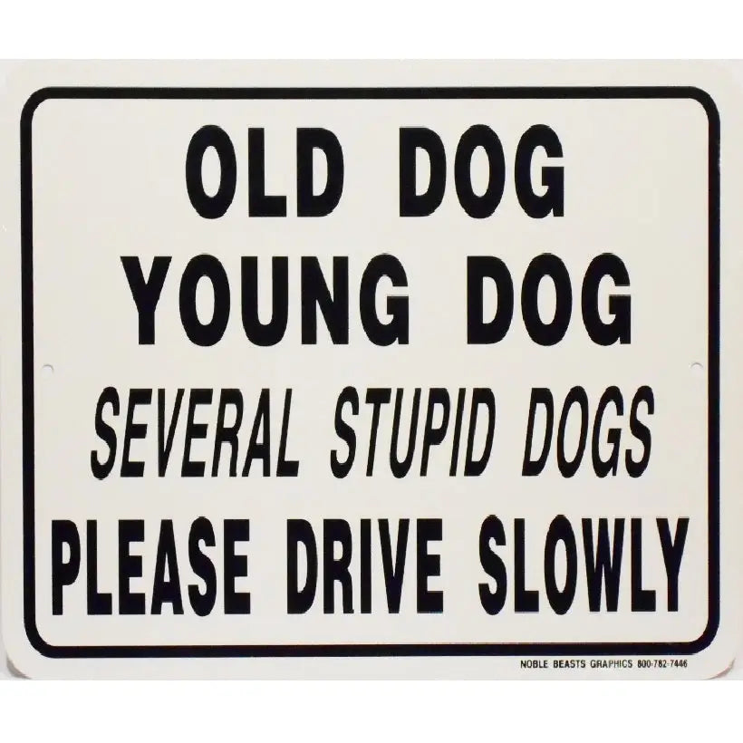Old Dog Young Dog Sign